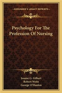 Psychology for the Profession of Nursing