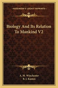 Biology And Its Relation To Mankind V2