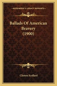 Ballads Of American Bravery (1900)