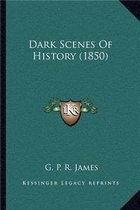 Dark Scenes of History (1850)