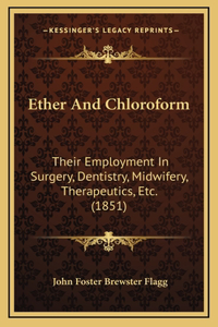 Ether and Chloroform