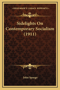 Sidelights on Contemporary Socialism (1911)
