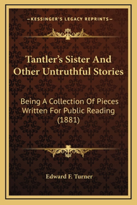 Tantler's Sister And Other Untruthful Stories