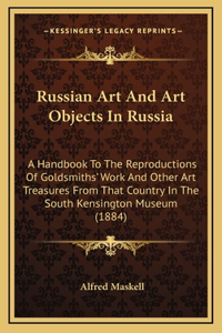 Russian Art and Art Objects in Russia