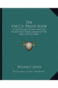Y.M.C.A. Praise Book