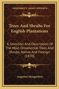 Trees and Shrubs for English Plantations