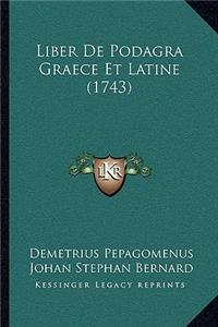 Liber De Podagra Graece Et Latine (1743)