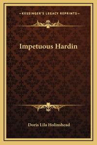 Impetuous Hardin