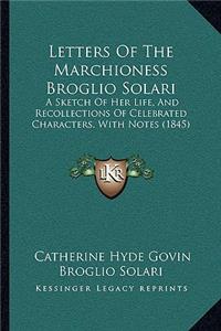 Letters Of The Marchioness Broglio Solari