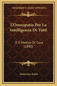 L'Omeopatia Per La Intelligenza Di Tutti