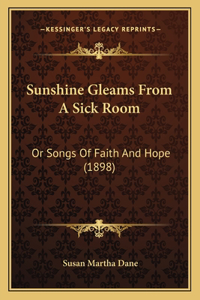 Sunshine Gleams From A Sick Room