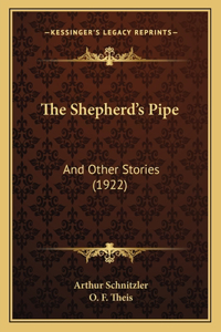 Shepherd's Pipe: And Other Stories (1922)