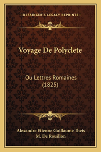 Voyage De Polyclete