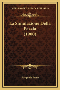 La Simulazione Della Pazzia (1900)