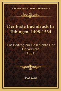 Der Erste Buchdruck In Tubingen, 1498-1534