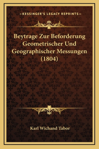 Beytrage Zur Beforderung Geometrischer Und Geographischer Messungen (1804)