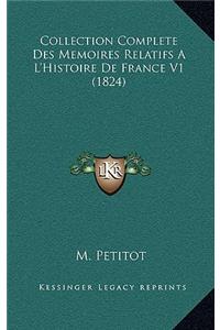 Collection Complete Des Memoires Relatifs A L'Histoire De France V1 (1824)