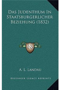 Das Judenthum In Staatsburgerlicher Beziehung (1832)