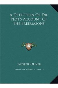 A Detection Of Dr. Plot's Account Of The Freemasons