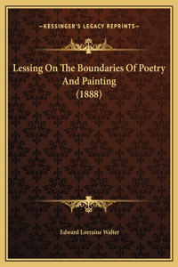 Lessing On The Boundaries Of Poetry And Painting (1888)