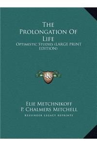 The Prolongation of Life