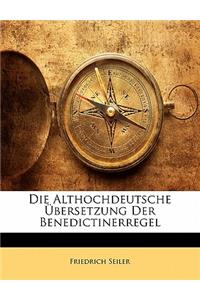 Die Althochdeutsche Ubersetzung Der Benedictinerregel