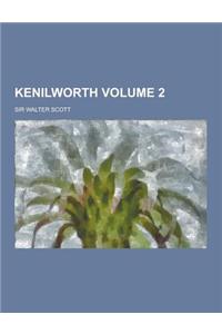 Kenilworth Volume 2