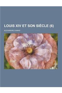 Louis XIV Et Son Siecle (6)