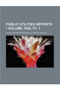 Public Utilities Reports (Volume 1930, PT. 1)