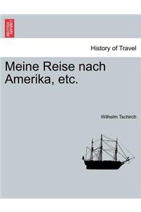 Meine Reise Nach Amerika, Etc.