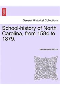 School-History of North Carolina, from 1584 to 1879.
