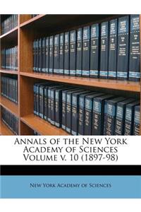 Annals of the New York Academy of Sciences Volume V. 10 (1897-98)