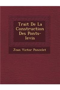 Trait de La Construction Des Ponts-Levis