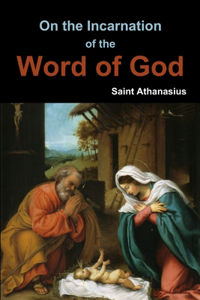 On the Incarnation of the Word of God