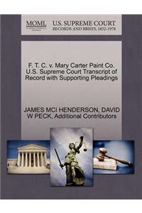 F. T. C. V. Mary Carter Paint Co. U.S. Supreme Court Transcript of Record with Supporting Pleadings