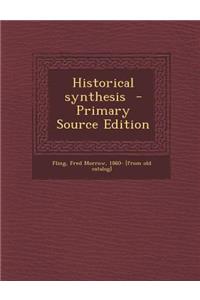 Historical Synthesis - Primary Source Edition