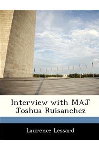 Interview with Maj Joshua Ruisanchez