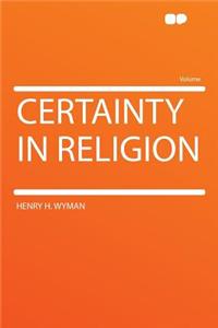 Certainty in Religion