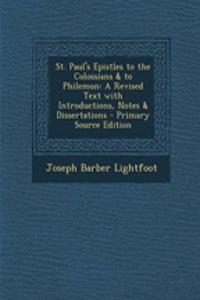 St. Paul's Epistles to the Colossians & to Philemon