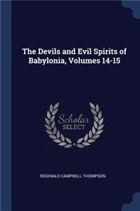 The Devils and Evil Spirits of Babylonia, Volumes 14-15