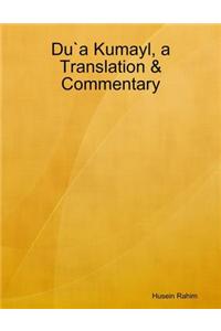 Du'a Kumayl, a Translation & Commentary