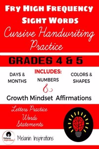 Cursive Handwriting Practice, FRY High Frequency Sight Words, Growth Mindset Affirmations, Grades 4-5, Combines Tracing and Writing, Perfect for Young Writers, 8.5 x 11, Shapes Colors Days Months, 4th-5th Grade Sight Words in Cursive, 115 pages