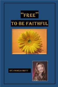 Free to Be Faithful