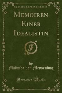 Memoiren Einer Idealistin (Classic Reprint)