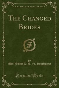 The Changed Brides (Classic Reprint)