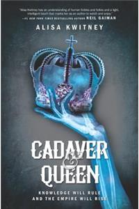 Cadaver & Queen