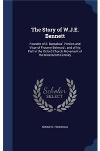 The Story of W.J.E. Bennett