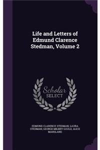 Life and Letters of Edmund Clarence Stedman, Volume 2