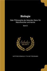 Biologie: Oder Philosophie der lebenden Natur für Naturforscher und Aerzte; Band 3