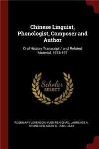 Chinese Linguist, Phonologist, Composer and Author